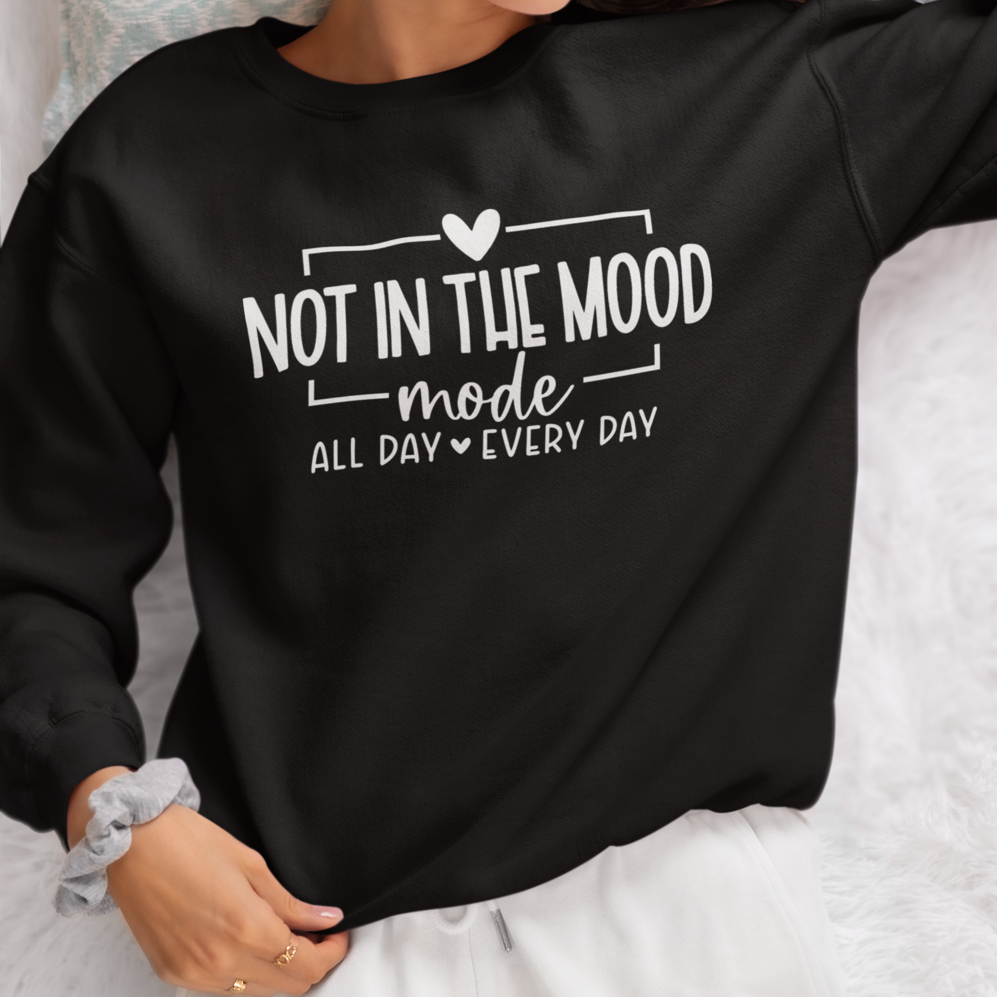 Not In The Mood Sweatshirt