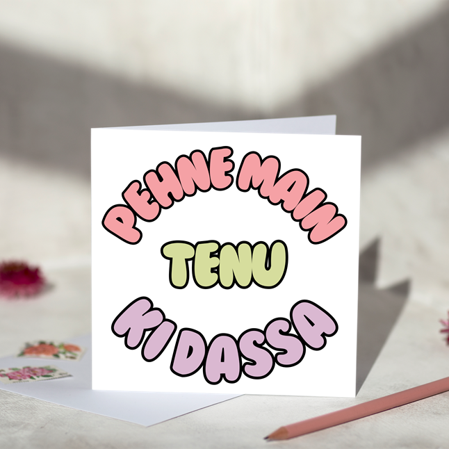 Pehne Main Tenu Ki Dassa Greeting Card