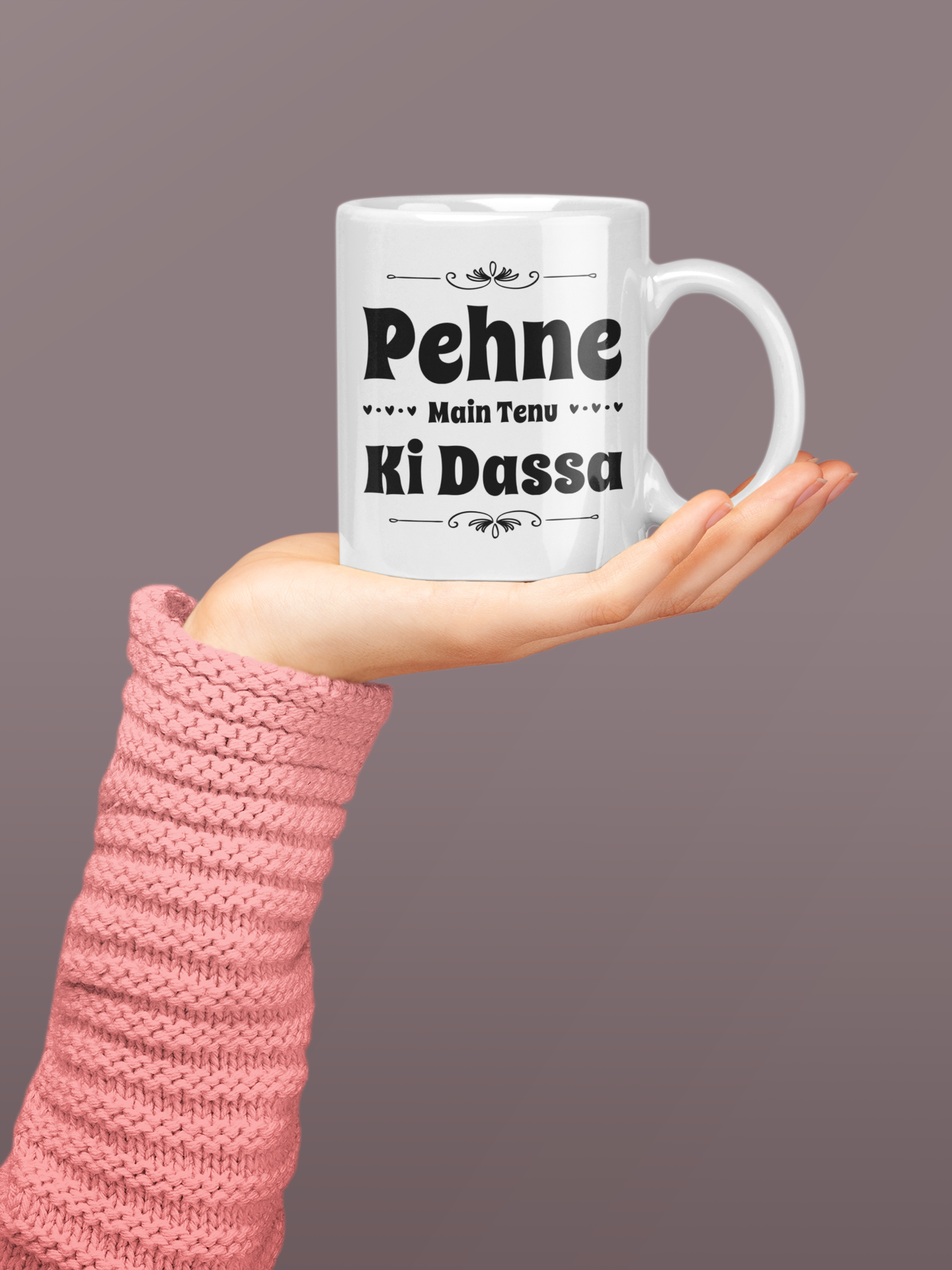 Pehne Main Tenu Ki Dassa Mug