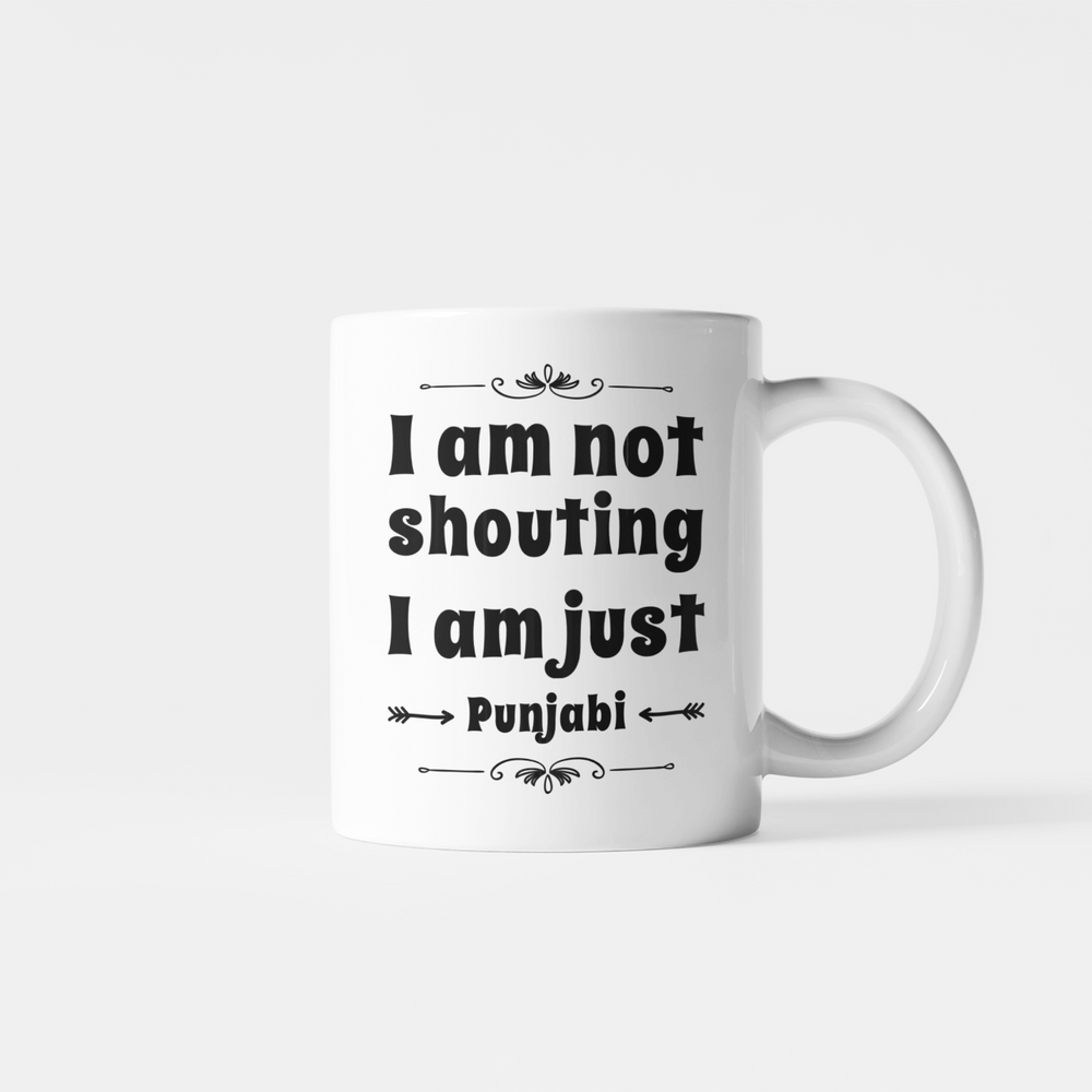 
                      
                        I Am Not Shouting Punjabi Mug
                      
                    