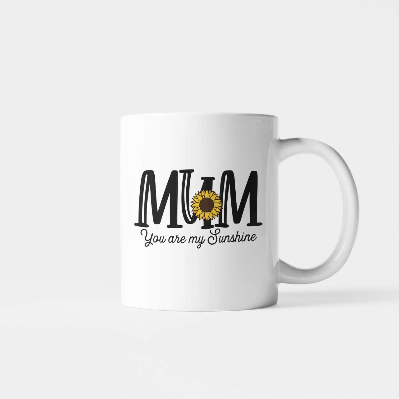 Mum You are My Sunshine Mug