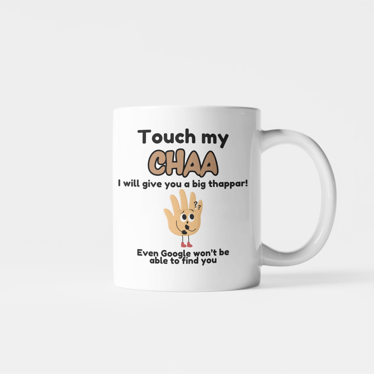 Touch My Chaa Thappar Mug