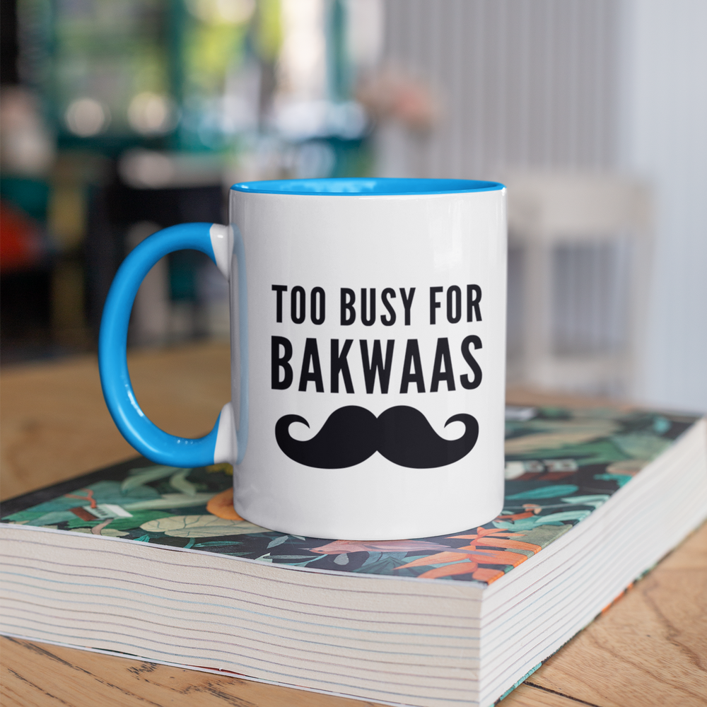 Too Busy For Bakwaas Male Mug