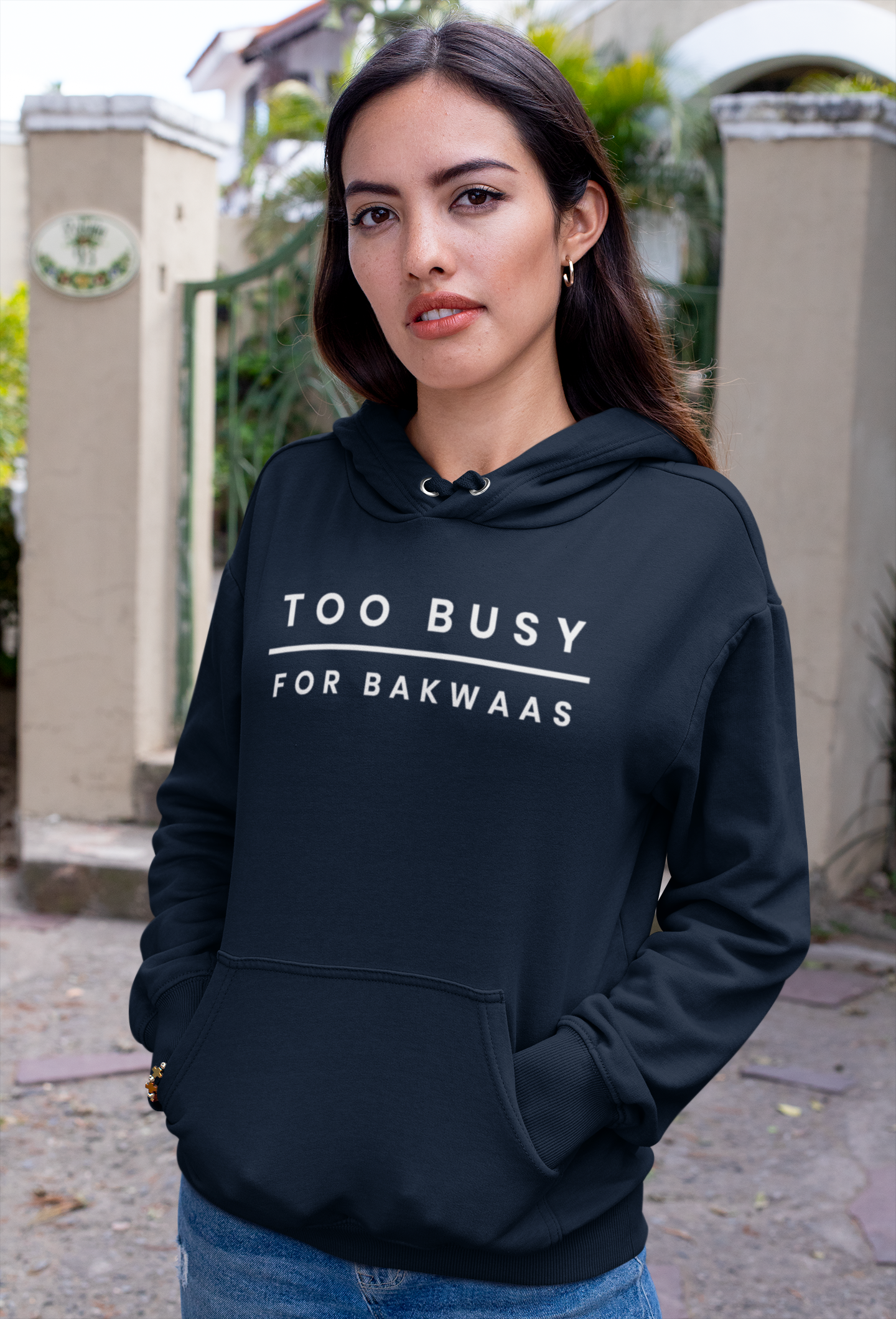 Too Busy For Bakwaas Unisex Hoodie - Various Colours