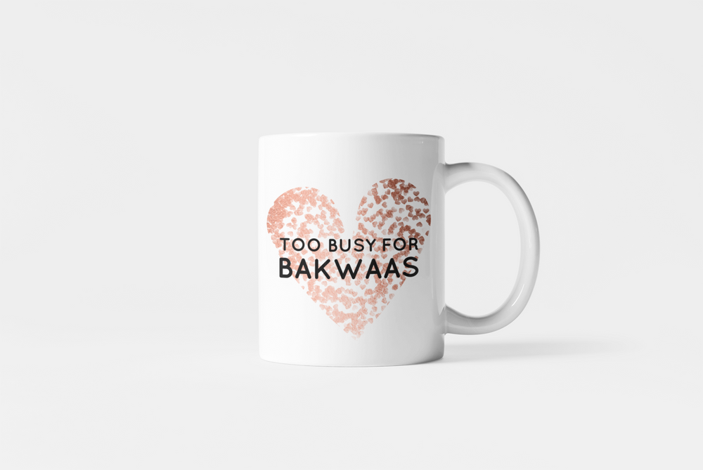 Too Busy For Bakwaas Mug