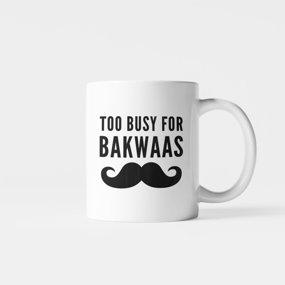 Too Busy For Bakwaas Male Mug