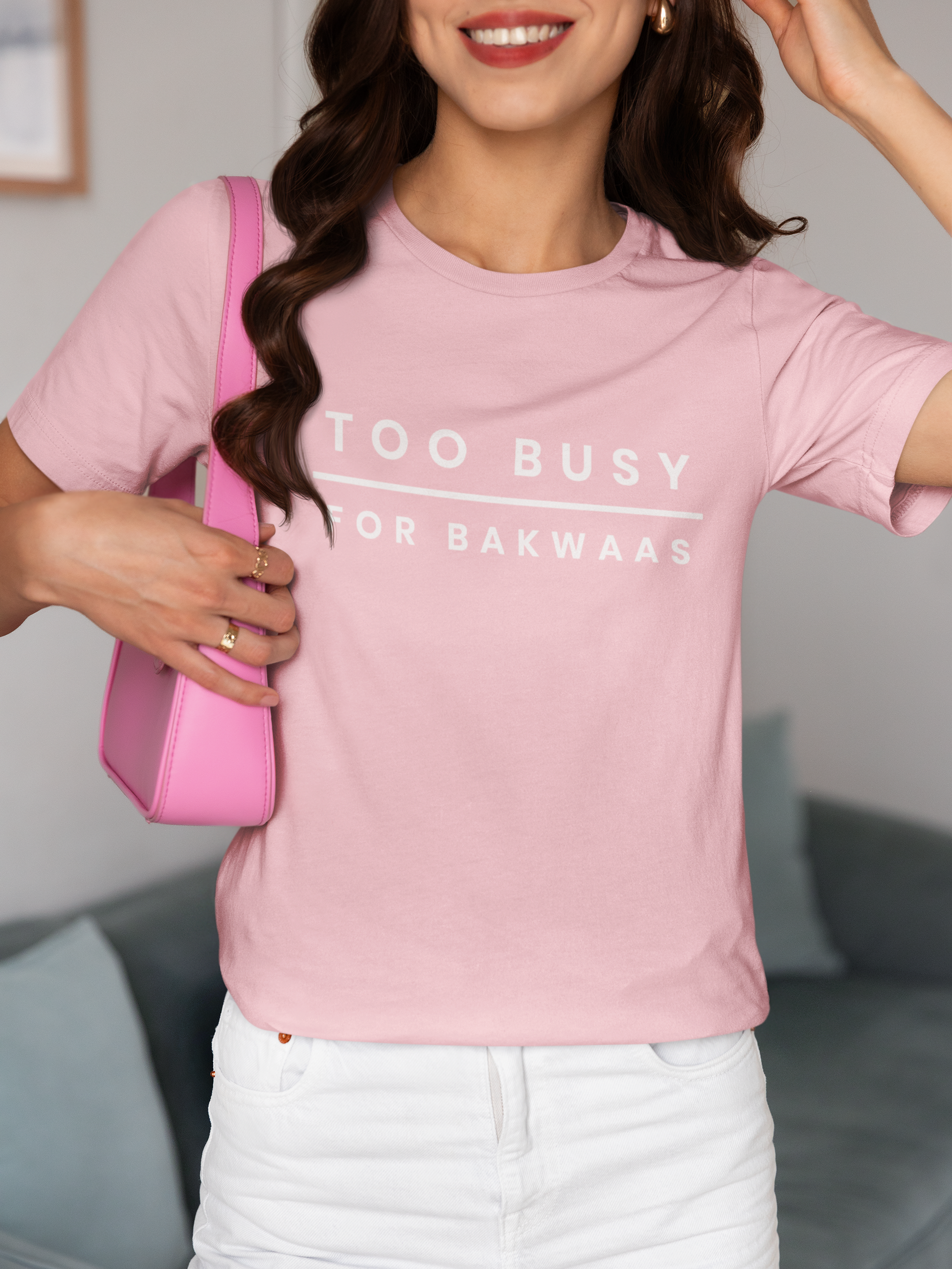 Too Busy For Bakwaas Unisex T-Shirt
