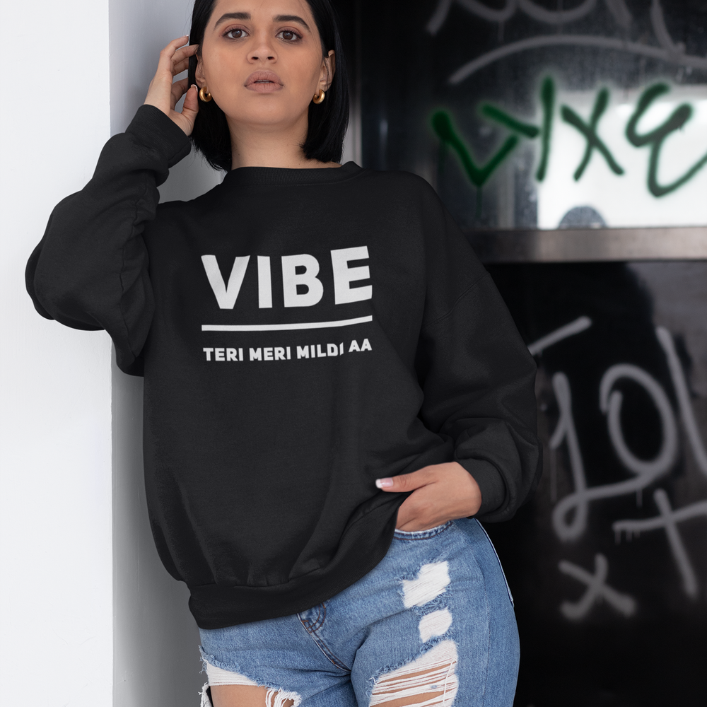 
                      
                        Vibe Teri Meri Mildi Aa Unisex Sweatshirt - Various Colours
                      
                    