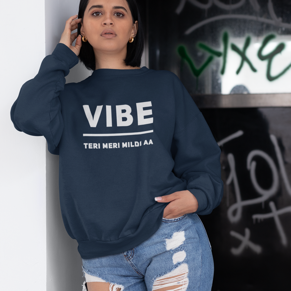 
                      
                        Vibe Teri Meri Mildi Aa Unisex Sweatshirt - Various Colours
                      
                    