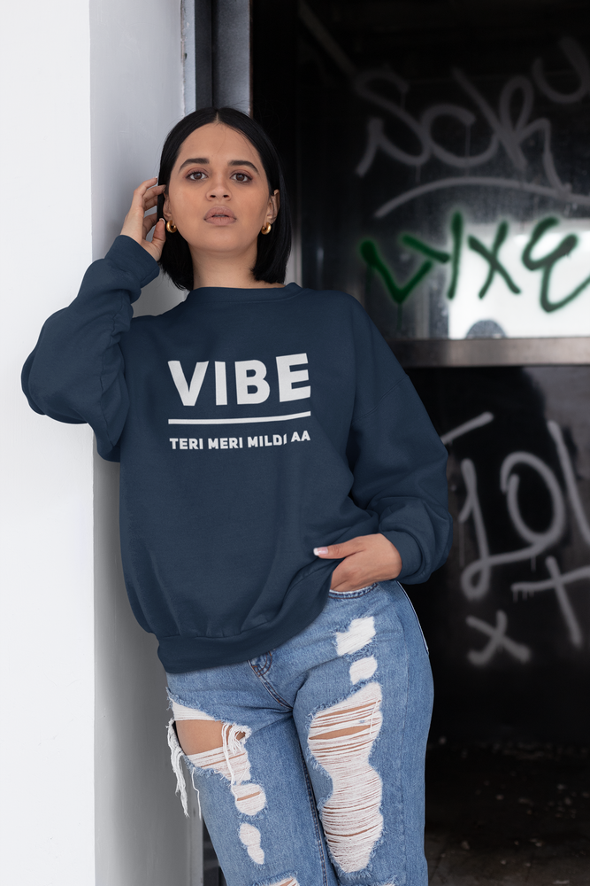
                  
                    Vibe Teri Meri Mildi Aa Unisex Sweatshirt - Various Colours
                  
                