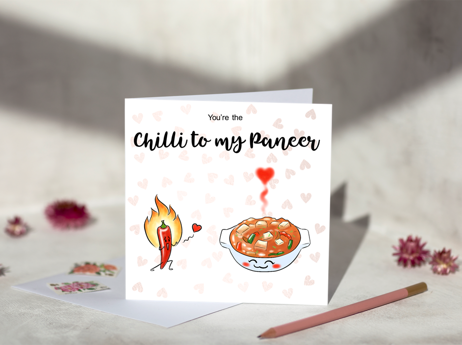 You're The Chilli To My Paneer