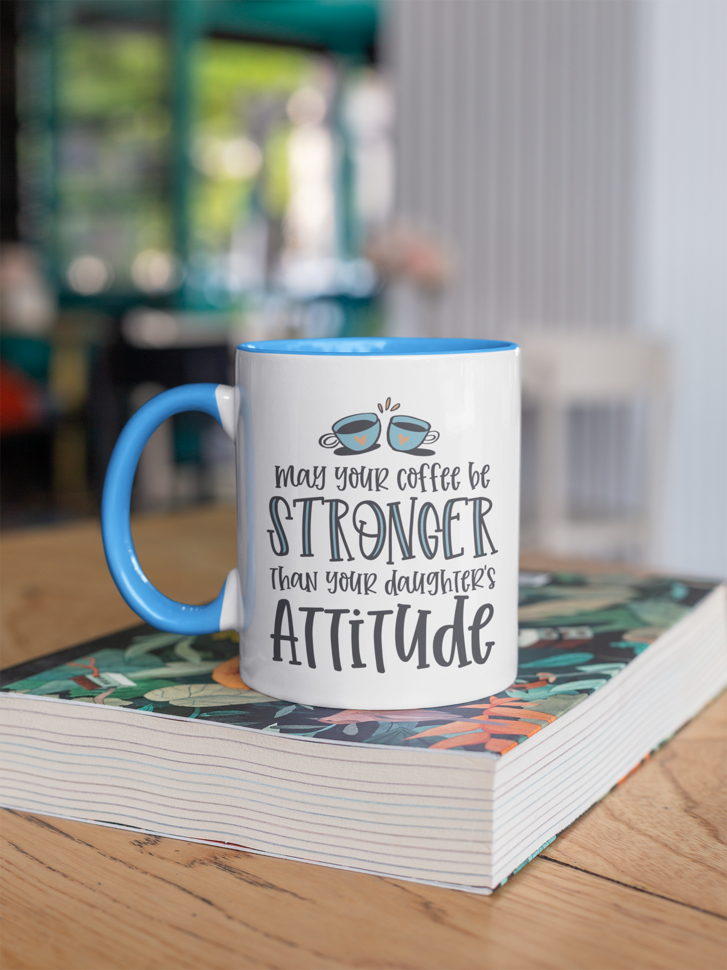 Daughter's Attitude Coffee Mug
