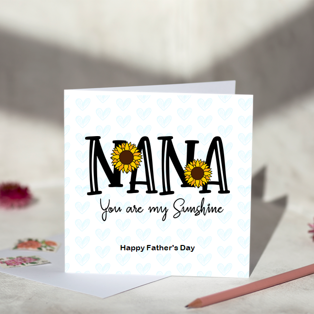 Nana you are my Sunshine Father's Day Card