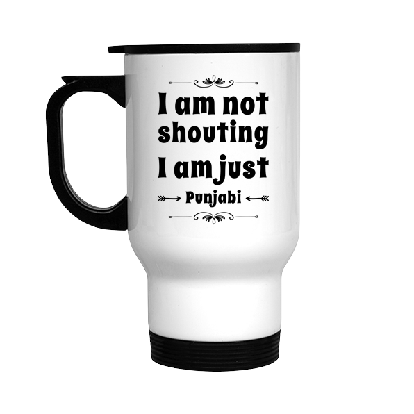 I Am Not Shouting Punjabi Stainless Steel Travel Mug