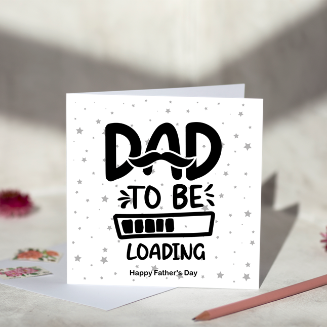 Dad To Be Loading Fathers Day Card