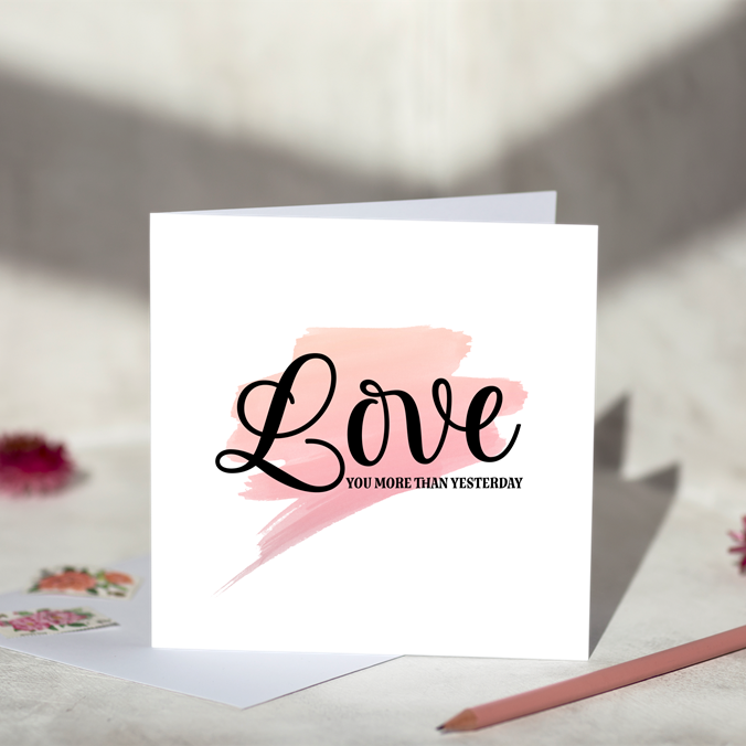 Love You More Than Yesterday Greeting Card