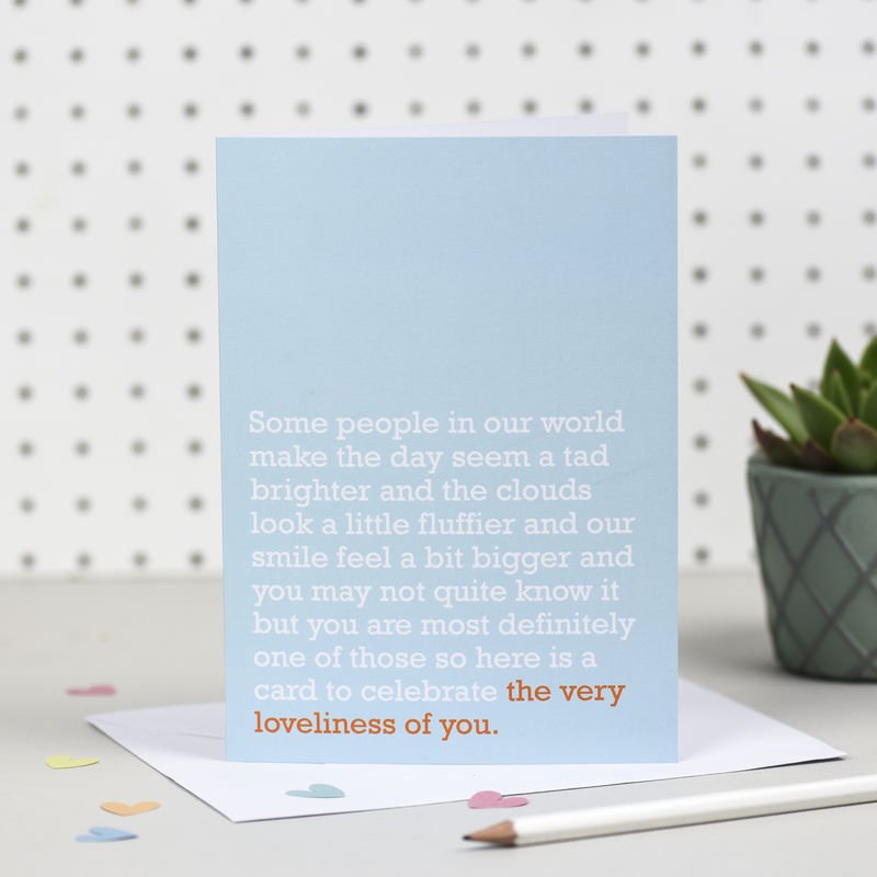 
                  
                    The Very Loveliness Of You Card
                  
                