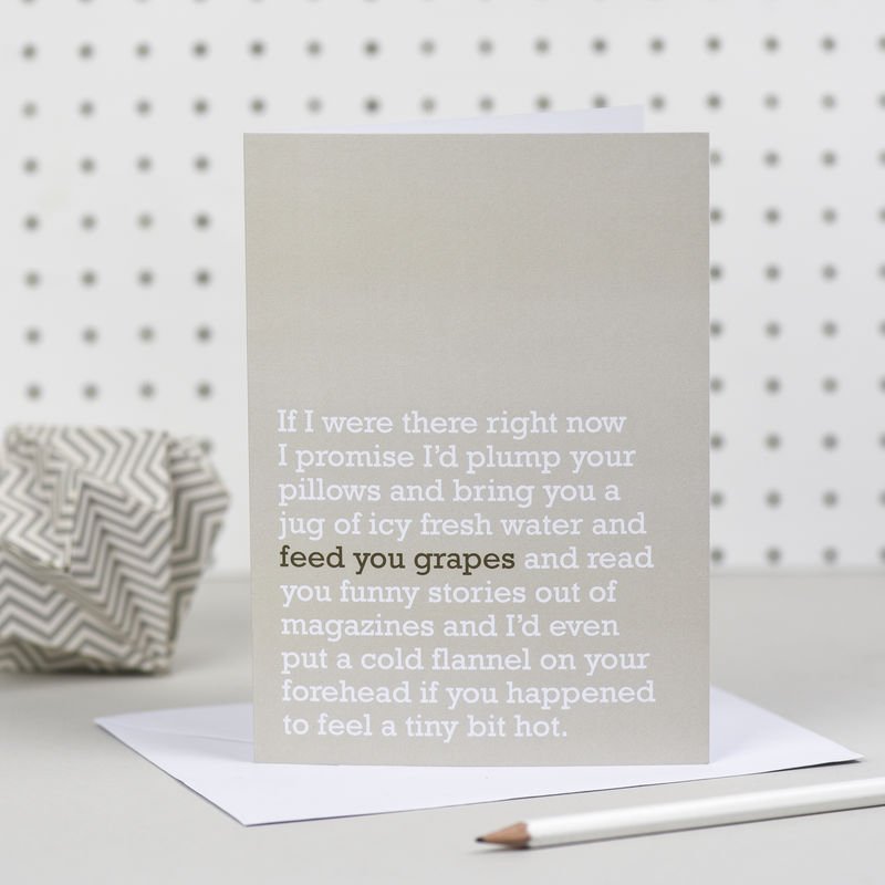 
                  
                    Feed You Grapes' Get Well Card
                  
                