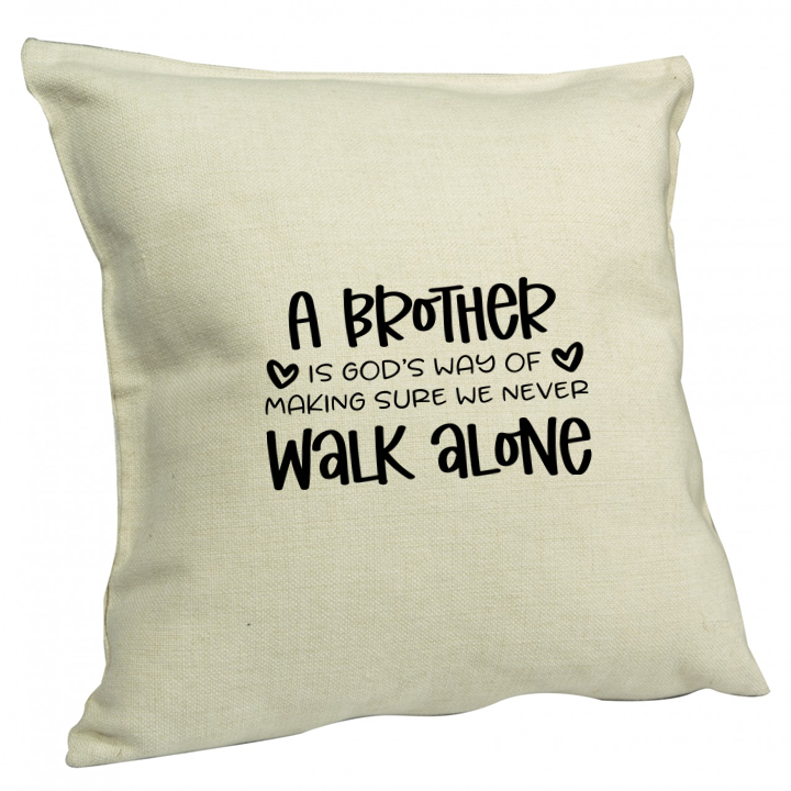 A Brother is God's Way Cushion