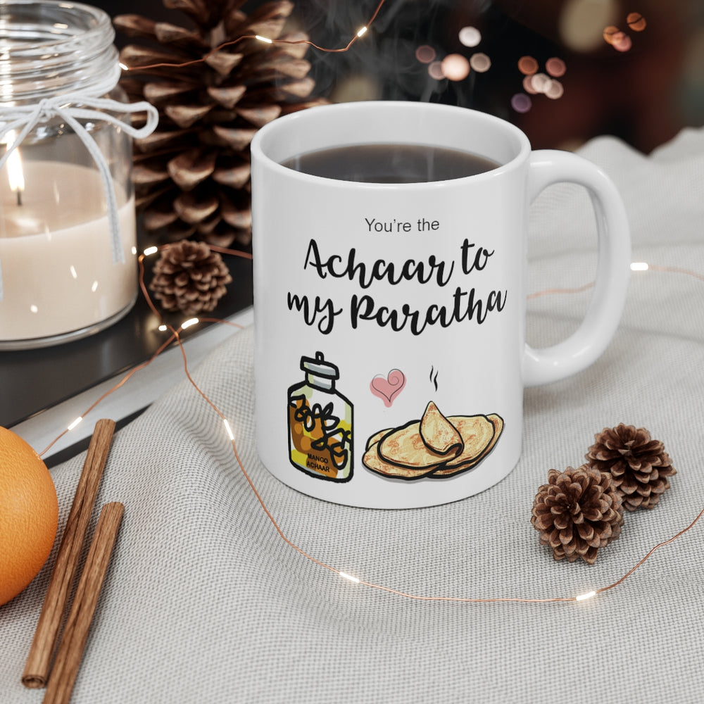 
                      
                        You're The Achaar To My Paratha Mug
                      
                    