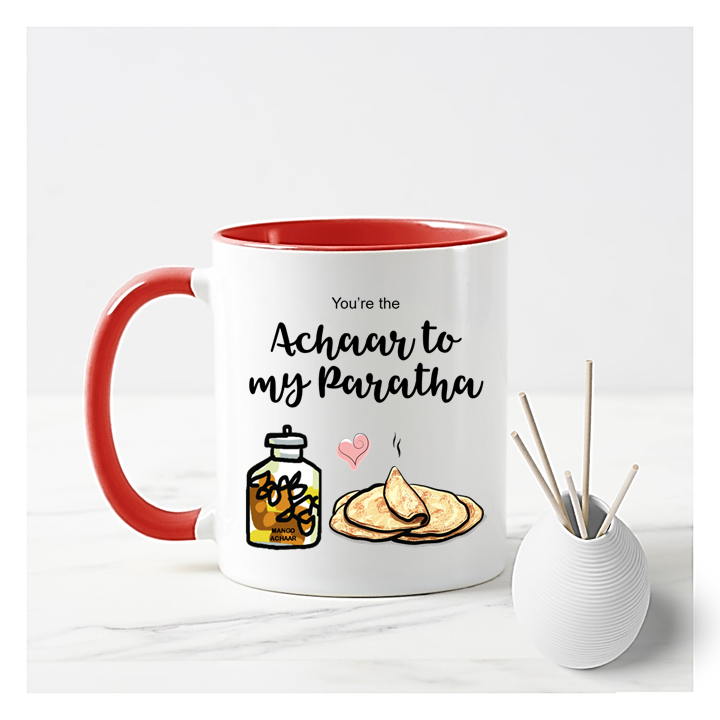 
                      
                        You're The Achaar To My Paratha Mug
                      
                    