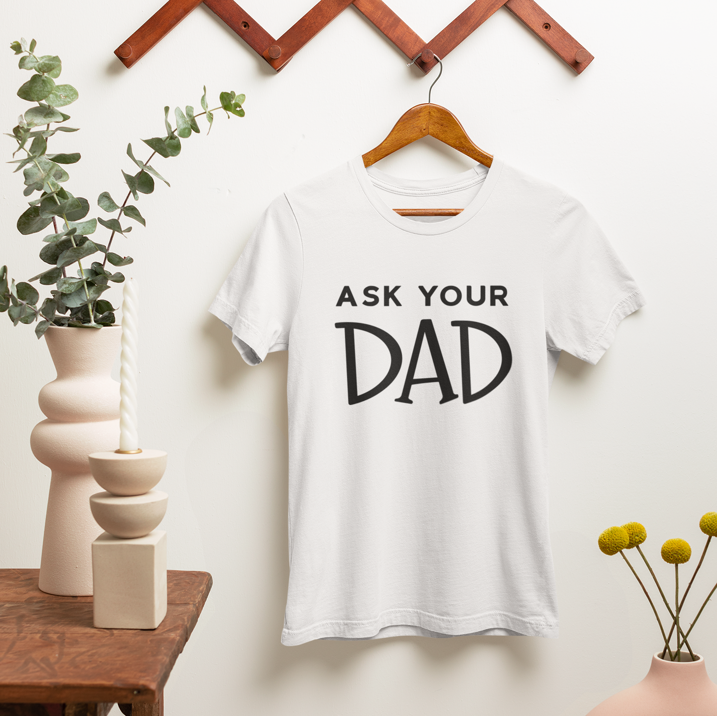 BASIC ESSENTIALS: Ask Your Dad Tee