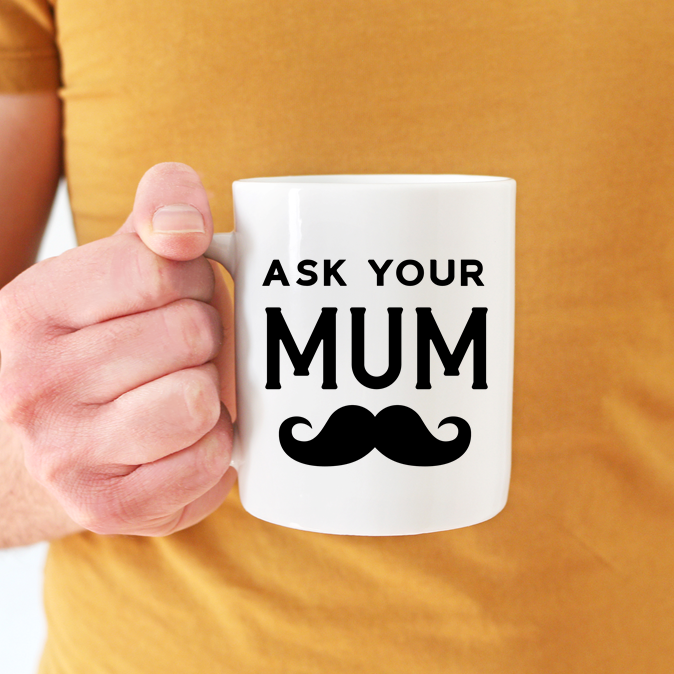 
                      
                        Ask Mum Mug
                      
                    