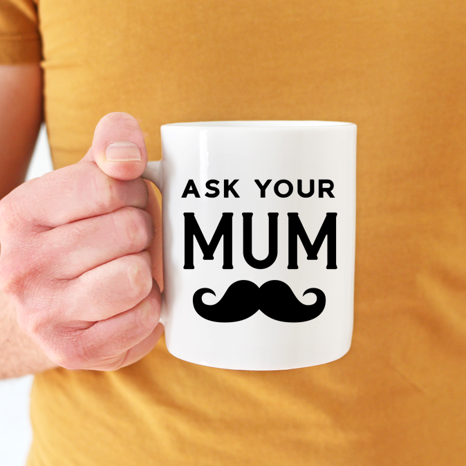 
                  
                    Ask Mum Mug
                  
                