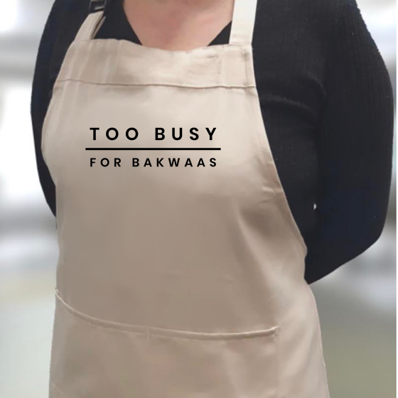 Too Busy For Bakwaas Unisex Apron