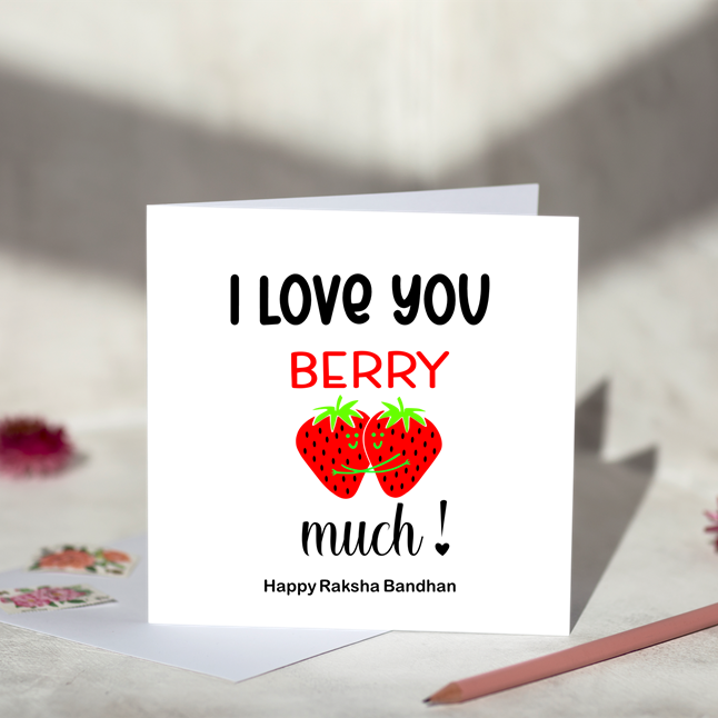 I Love You Berry Much Rakhi Card