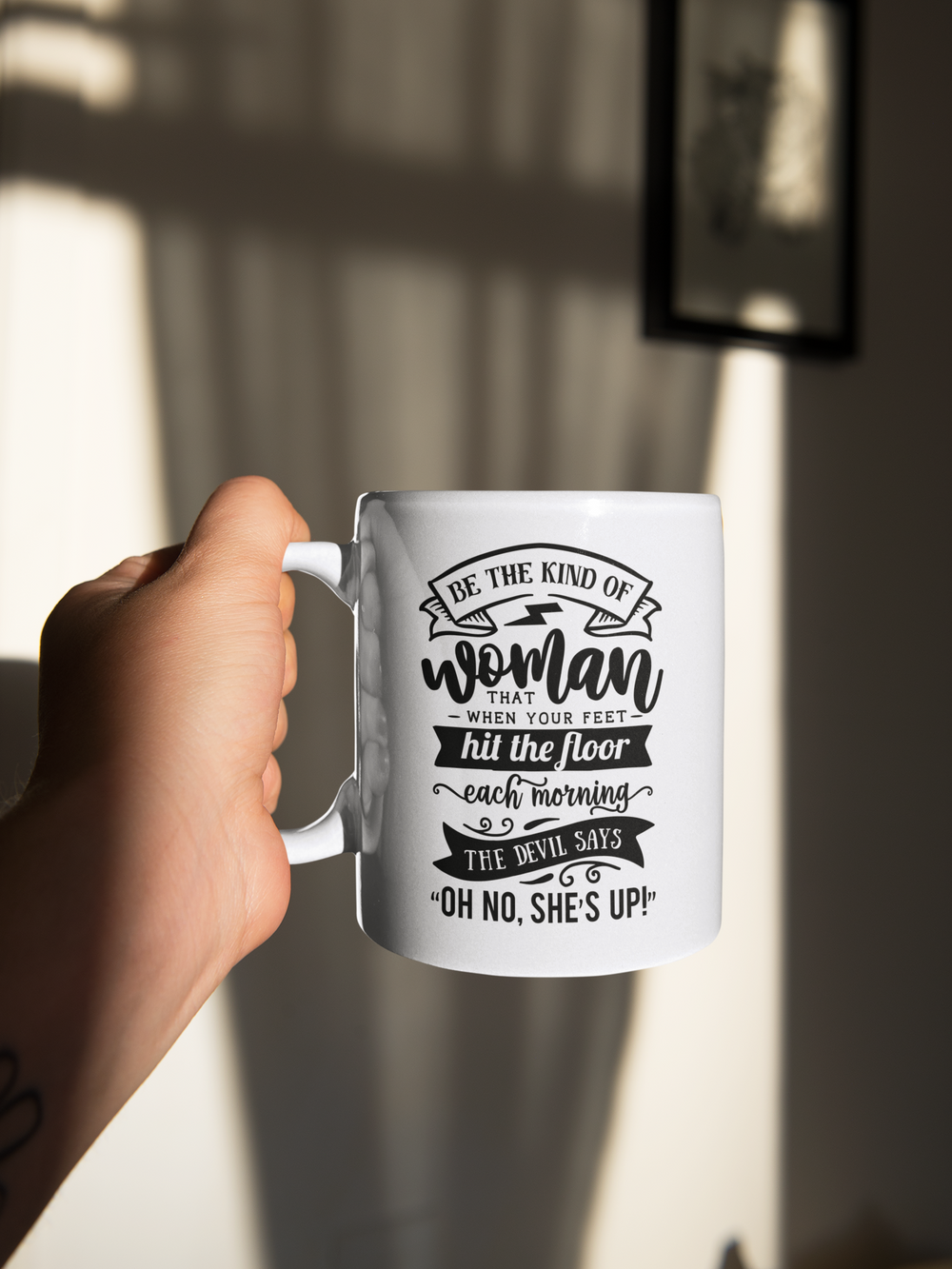 Be The Kind Of Woman Mug