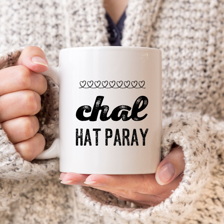 Chal Hat Paray Chalk Hearts Mug