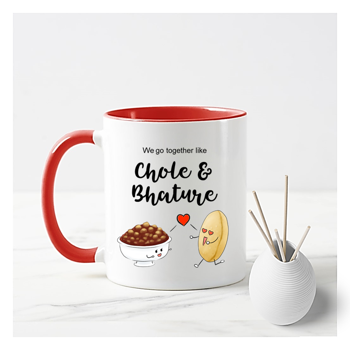 We Go Together Like Chole & Bhature Mug