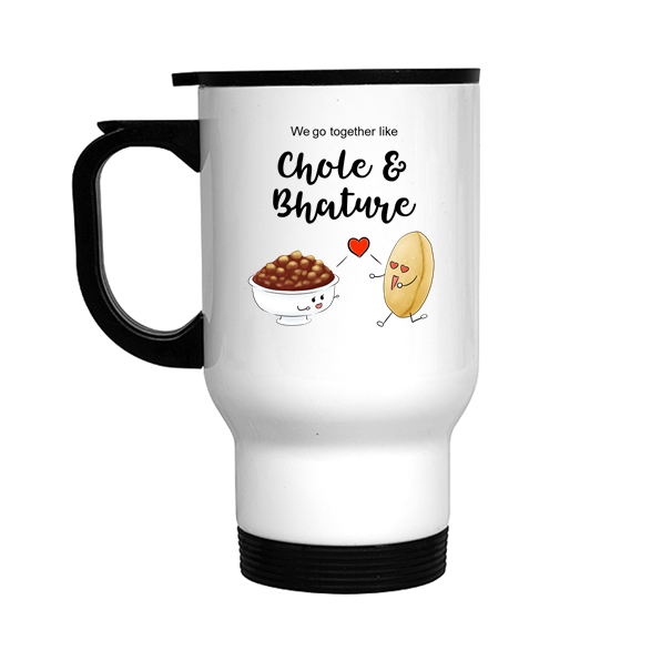 We Go Together Like Chole & Bhature Stainless Steel Travel Mug