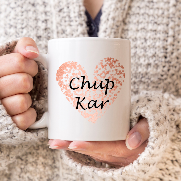 
                      
                        Chup Kar Mug
                      
                    