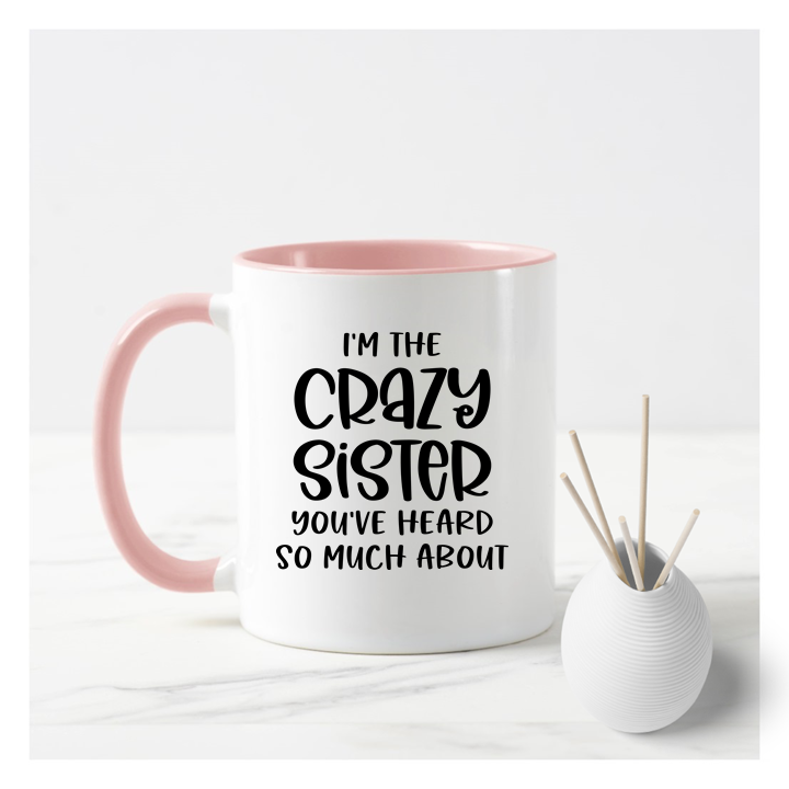 Crazy Sister Mug