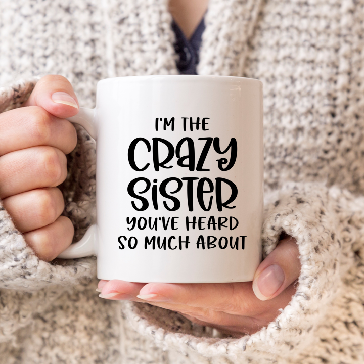 
                  
                    Crazy Sister Mug
                  
                