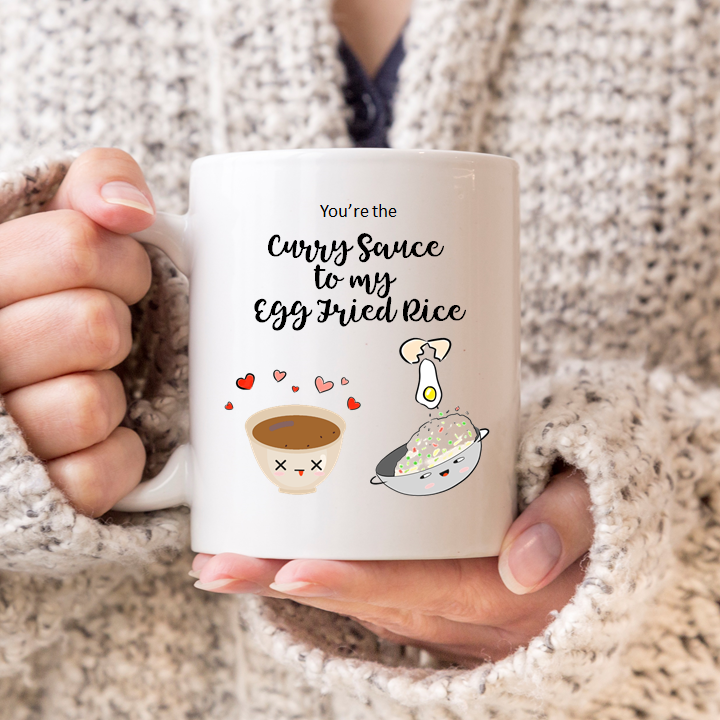 
                      
                        You're the Curry Sauce to my Egg Fried Rice Mug
                      
                    