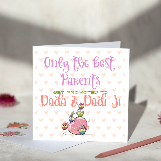 Only The Best Parents Get Promoted to Dada & Dadi