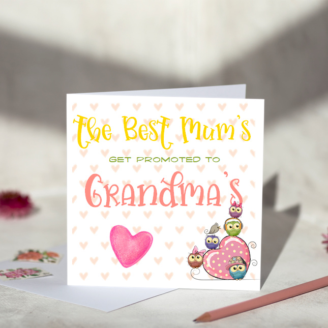 The Best Mums Get Promoted to Grandma