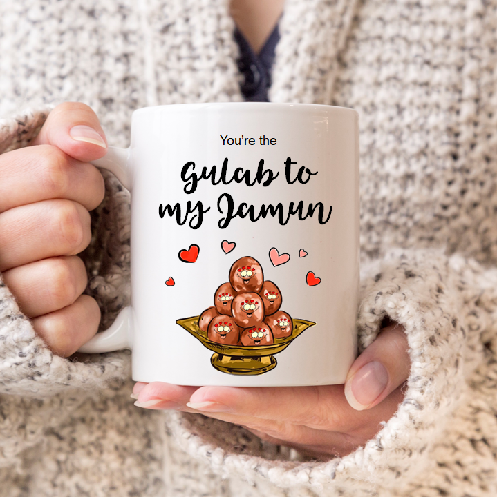 
                      
                        You're The Gulab To My Jamun Mug
                      
                    