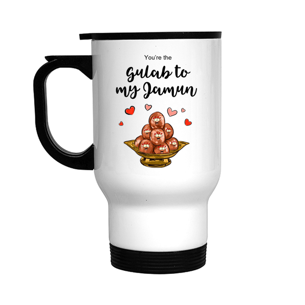 You're The Gulab To My Jamun Stainless Steel Travel Mug