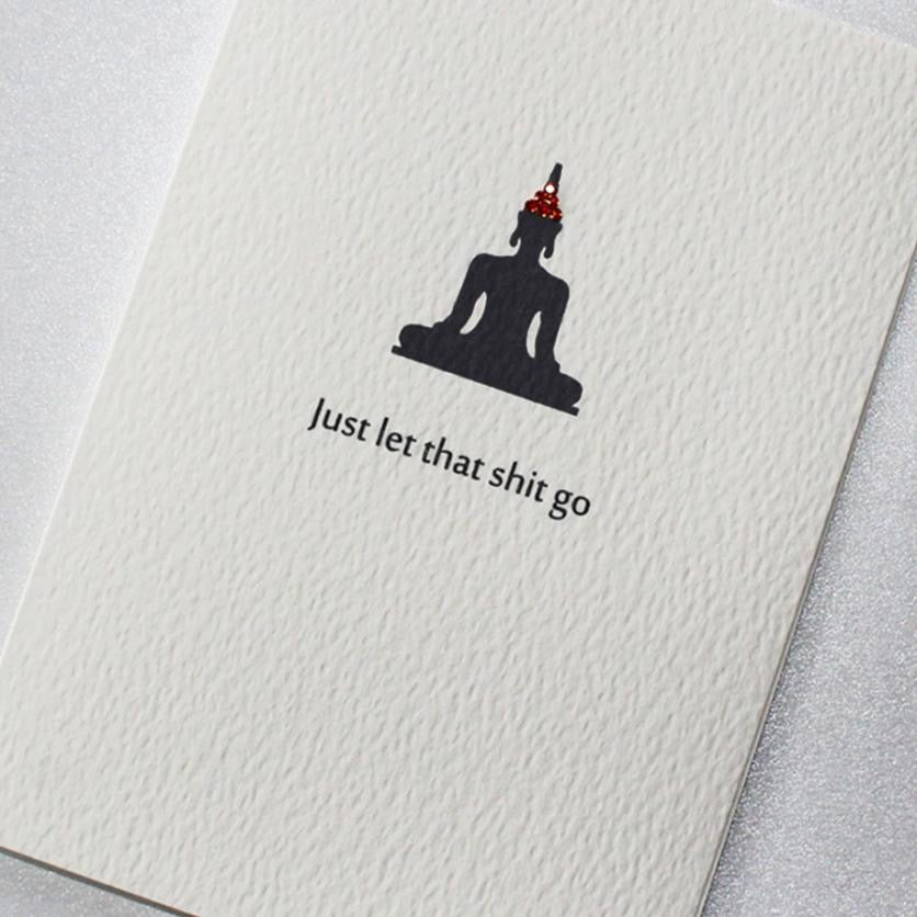 
                  
                    Just Let That Shit Go Greeting Card
                  
                