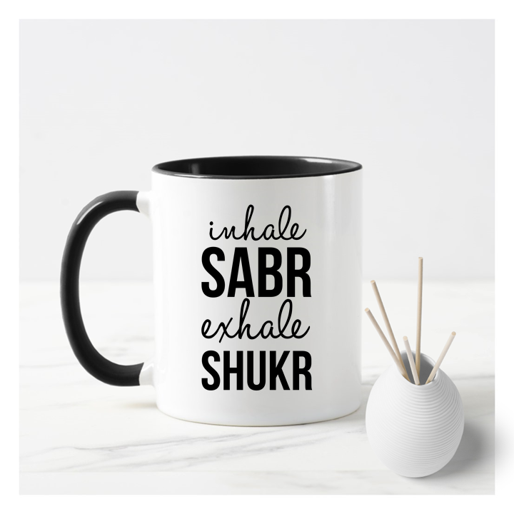 
                  
                    Inhale Sabr and Exhale Shukr Mug
                  
                