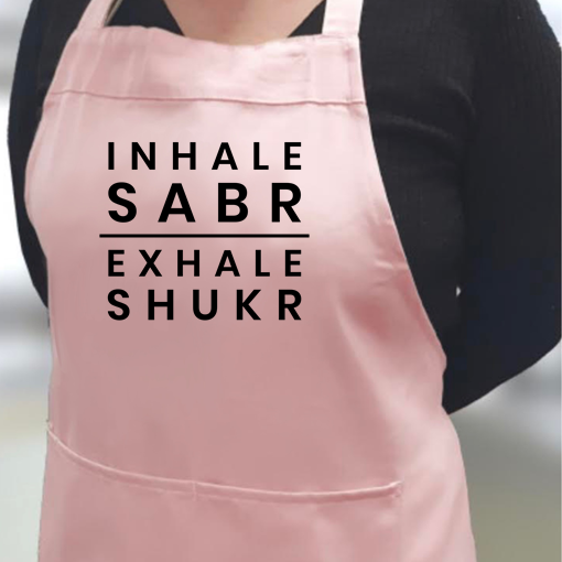 Inhale Sabr Exhale Shukr Unisex Apron
