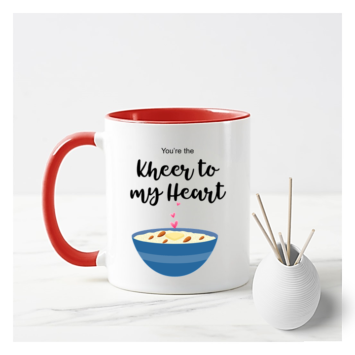 
                      
                        You're The Kheer To My Heart Mug
                      
                    