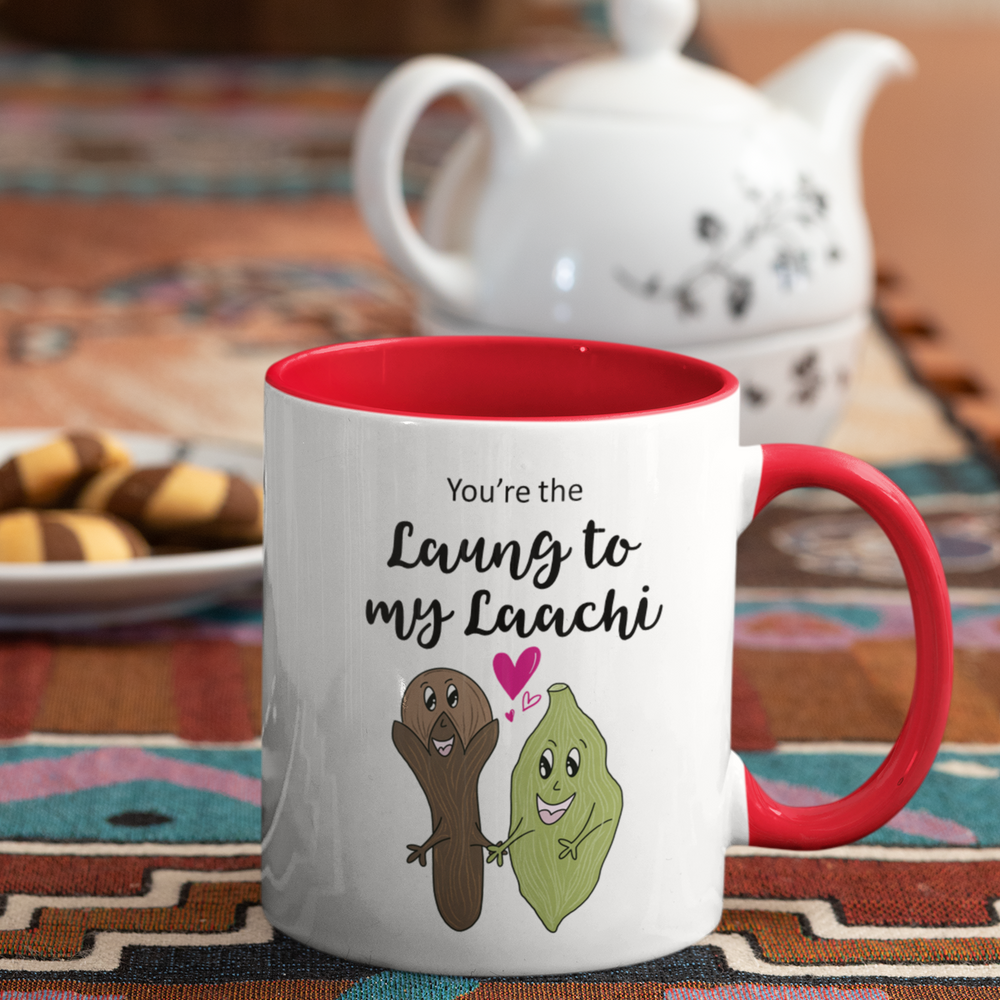 
                      
                        You're the Laung to my Laachi  Mug
                      
                    