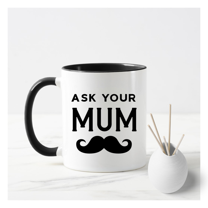 
                  
                    Ask Mum Mug
                  
                