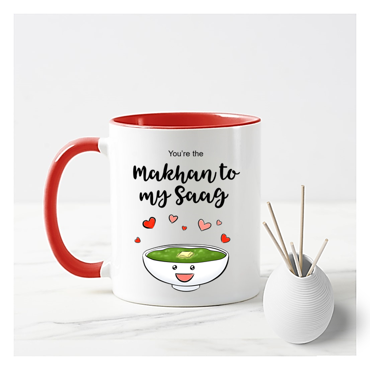 
                      
                        You're The Makhan To My Saag Mug
                      
                    