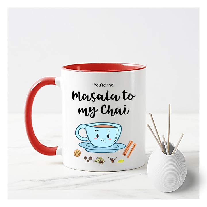 
                      
                        You're The Masala To My Chai Mug
                      
                    